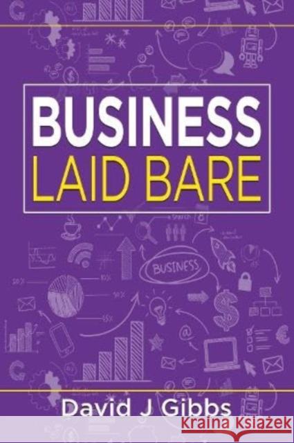 Business Laid Bare David J. Gibbs 9781914933493 i2i Publishing - książka