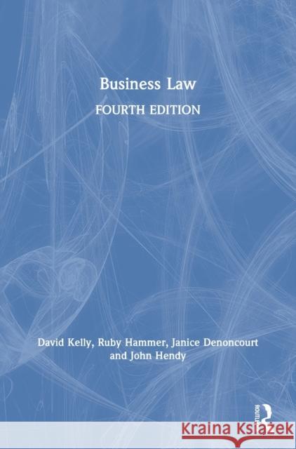 Business Law David Kelly Ruby Hammer Janice Denoncourt 9780367277512 Routledge - książka