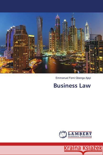 Business Law Ajayi, Emmanuel Femi Gbenga 9783330044371 LAP Lambert Academic Publishing - książka