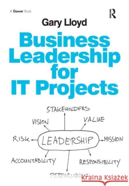 Business Leadership for It Projects. Gary Lloyd Lloyd, Gary 9781409456902  - książka