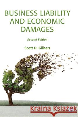 Business Liability and Economic Damages, Second Edition Scott D. Gilbert 9781949443172 Business Expert Press - książka