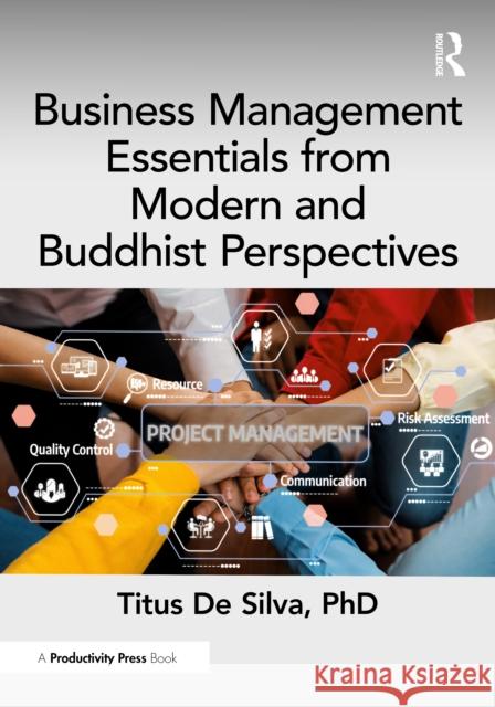 Business Management Essentials from Modern and Buddhist Perspectives PhD, Titus De Silva 9781041218067 Productivity Press - książka