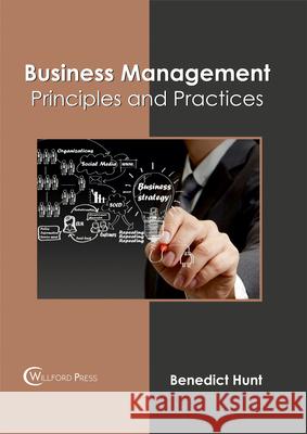 Business Management: Principles and Practices Benedict Hunt 9781682853795 Willford Press - książka