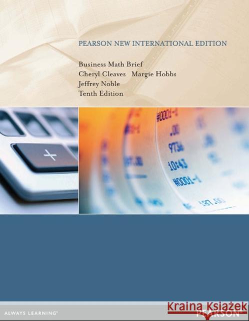 Business Math Brief: Pearson New International Edition Jeffrey Noble 9781292039817 Pearson Education Limited - książka