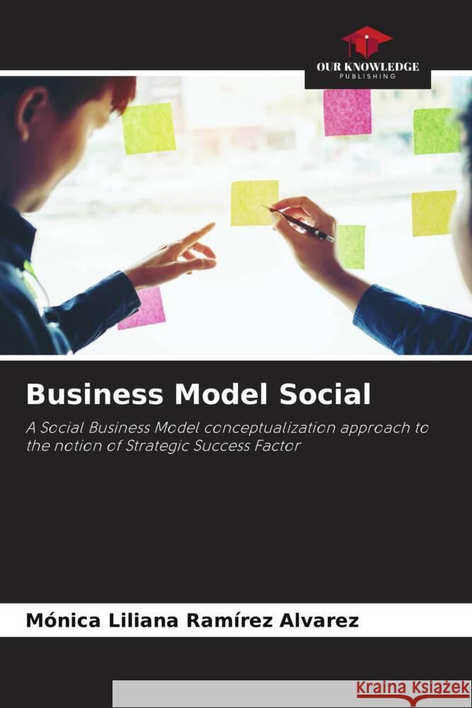 Business Model Social Ramírez Álvarez, Mónica Liliana 9786208620936 Our Knowledge Publishing - książka