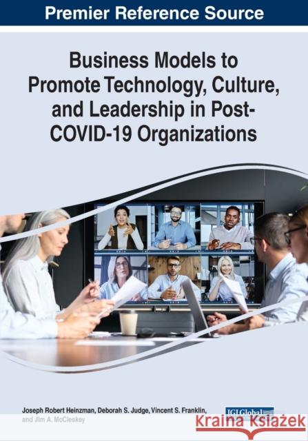 Business Models to Promote Technology, Culture, and Leadership in Post-COVID-19 Organizations  9781668443590 IGI Global - książka