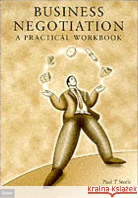 Business Negotiation: A Practical Workbook Steele, Paul T. 9780566080722 GOWER PUBLISHING LTD - książka