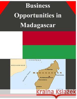 Business Opportunities in Madagascar U. S. Department of Commerce 9781502338143 Createspace - książka