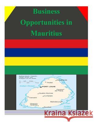 Business Opportunities in Mauritius Department of Commerce U 9781502345677 Createspace - książka