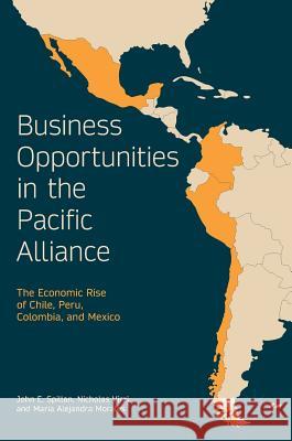 Business Opportunities in the Pacific Alliance: The Economic Rise of Chile, Peru, Colombia, and Mexico Spillan, John E. 9783319547671 Palgrave MacMillan - książka