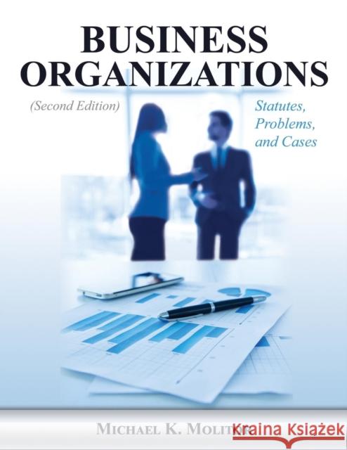 Business Organizations: Statutes, Problems, and Cases (Second Edition) Michael K Molitor 9781600422812 Vandeplas Pub. - książka