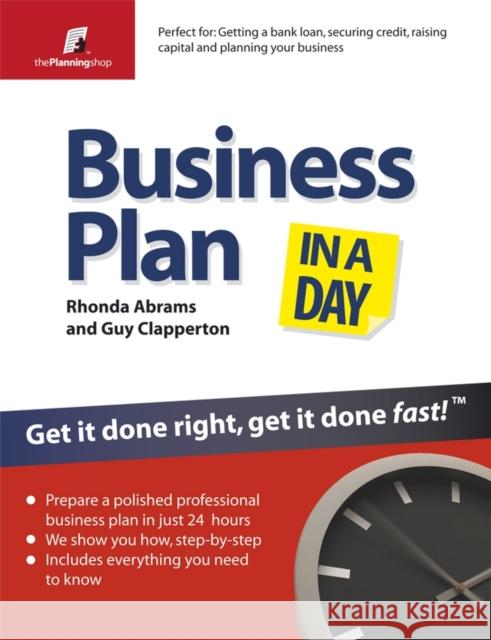 Business Plan In A Day: Get It Done Right, Get it Done Fast Rhonda Abrams 9781841128047 John Wiley and Sons Ltd - książka