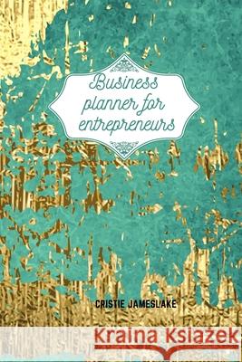 Business planner for entrepreneurs Cristie Jameslake 9781716354137 Cristina Dovan - książka