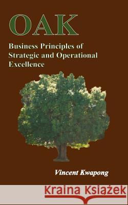 Business Principles of Strategic & Operational Excellence Vincent Kwapong 9780996307659 Book-Broker - książka