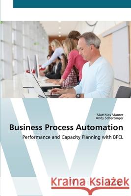 Business Process Automation Maurer, Matthias 9783639443936 AV Akademikerverlag - książka