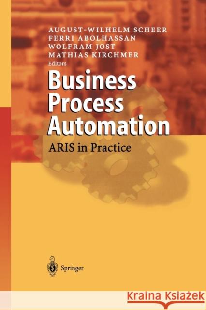 Business Process Automation: Aris in Practice Scheer, August-Wilhelm 9783642058691 Not Avail - książka