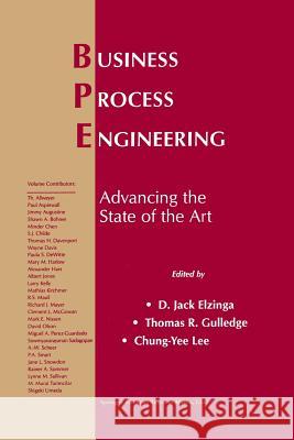 Business Process Engineering: Advancing the State of the Art Elzinga, D. Jack 9781461373162 Springer - książka