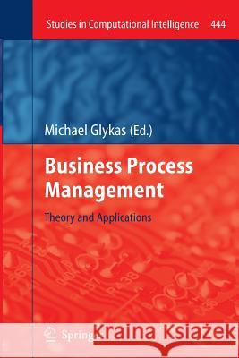 Business Process Management: Theory and Applications Glykas, Michael 9783642435768 Springer - książka