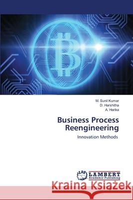 Business Process Reengineering Kumar, M. Sunil 9786202514941 LAP Lambert Academic Publishing - książka