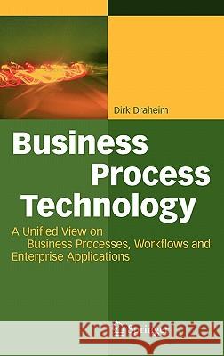 Business Process Technology: A Unified View on Business Processes, Workflows and Enterprise Applications Atkinson, Colin 9783642015878 Springer - książka