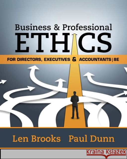 Business & Professional Ethics for Directors, Executives & Accountants Leonard J. Brooks Paul Dunn 9781305971455 South Western Educational Publishing - książka
