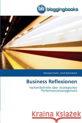 Business Reflexionen Fuchs, Hermann 9783841770059 Bloggingbooks - książka