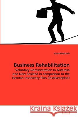 Business Rehabilitation Arnd Wiebusch 9783639215205 VDM Verlag - książka