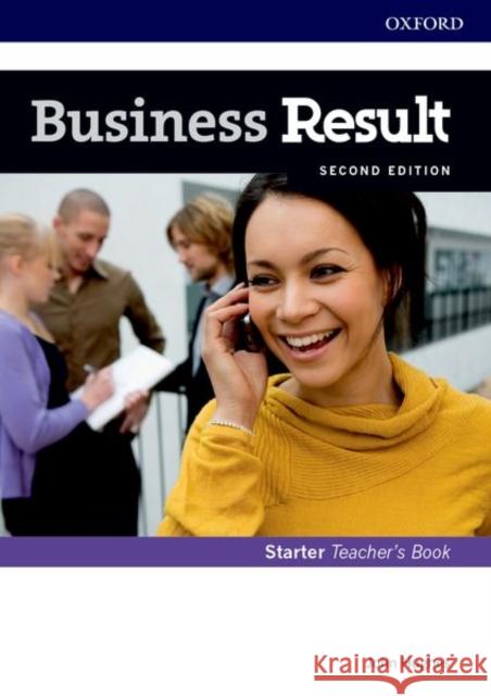 Business Result Starter Teachers Book and DVD Pack 2nd Edition [With DVD] Hughes 9780194738613 Oxford University Press - książka