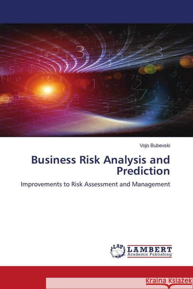 Business Risk Analysis and Prediction Bubevski, Vojo 9786203196757 LAP Lambert Academic Publishing - książka