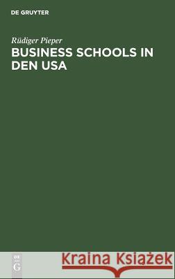 Business schools in den USA Pieper, Rüdiger 9783110122565 Walter de Gruyter - książka