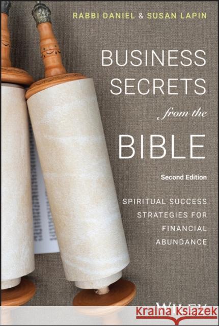 Business Secrets from the Bible: Spiritual Success Strategies for Financial Abundance Rabbi Daniel Lapin 9781394215881  - książka