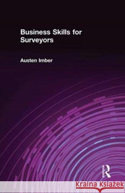 Business Skills for Surveyors Austen Imber 9781138461390 Estates Gazette - książka