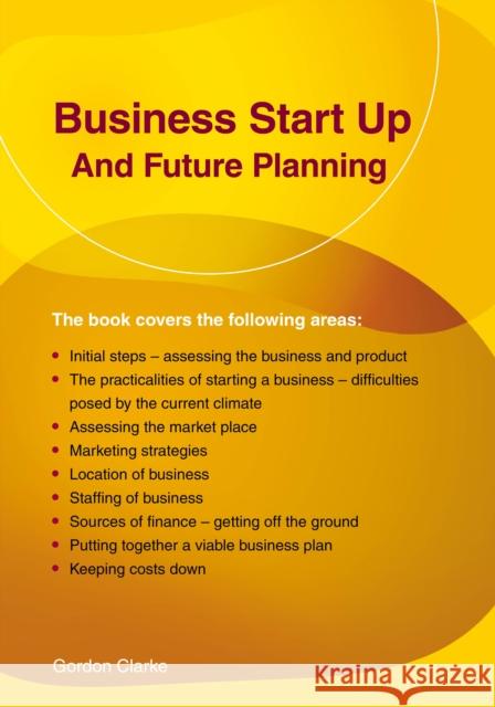 Business Start Up and Future Planning Gordon Clarke 9781802363494 Straightforward Publishing - książka
