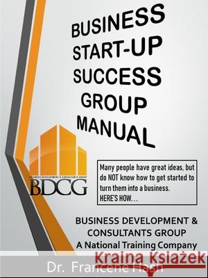 Business Start-Up Success Group Manual Francene Hash 9780359544769 Lulu.com - książka