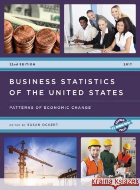 Business Statistics of the United States 2017: Patterns of Economic Change  9781598889482 Bernan Press - książka