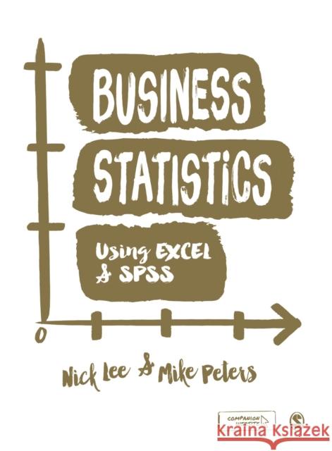 Business Statistics Using Excel and SPSS Nick Lee Mike Peters 9781848602199 Sage Publications Ltd - książka