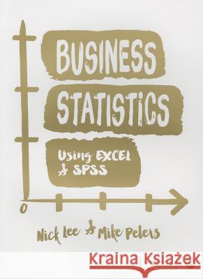 Business Statistics Using Excel and SPSS Nick Lee 9781848602205 Sage Publications Ltd - książka