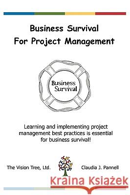 Business Survival for Project Management Claudia J. Pannell Barbara L. Coffing Joanne H. Osmond 9781933334165 Vision Tree - książka