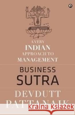 Business Sutra: A Very Indian Approach to Management Devdutt Pattanaik 9788192328072 Rupa Publications - książka