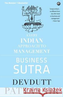 Business Sutra: A Very Indian Approach to Management (Old Edition) Devdutt Pattanaik 9789384067540 Rupa Publications India - książka