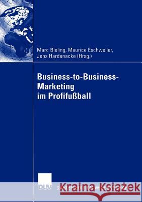 Business-To-Business-Marketing Im Profifußball Bieling, Marc 9783322816504 Deutscher Universitats Verlag - książka