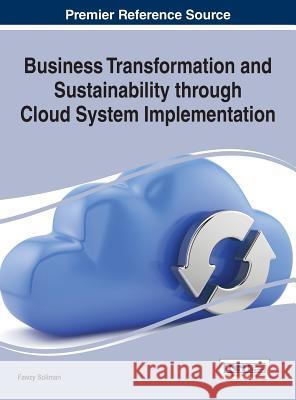 Business Transformation and Sustainability through Cloud System Implementation Soliman, Fawzy 9781466664456 Business Science Reference - książka