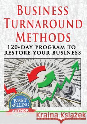 Business Turnaround Methods - 120-day Program To Restore Your Business Larabie, Andre 9781453625200 Createspace - książka