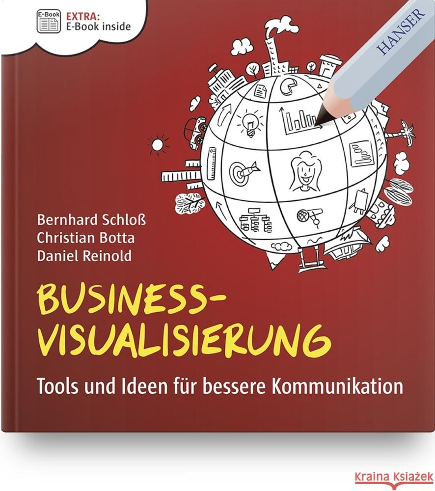 Business-Visualisierung Schloß, Bernhard, Botta, Christian, Reinold, Daniel 9783446478008 Hanser Fachbuchverlag - książka