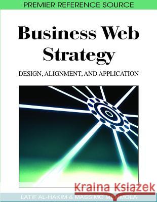 Business Web Strategy: Design, Alignment, and Application Al-Hakim, Latif 9781605660240 Information Science Reference - książka