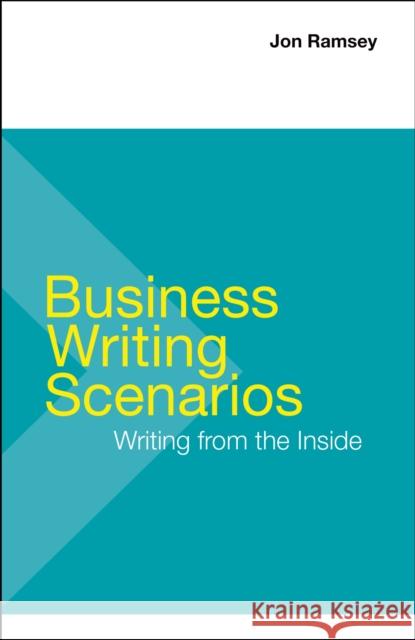 Business Writing Scenarios Jon Ramsey 9781457667077 Bedford Books - książka