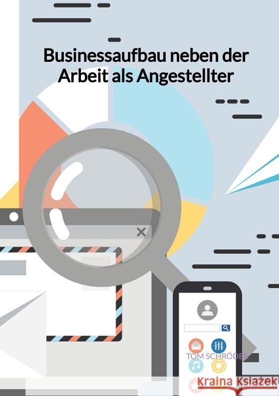 Businessaufbau neben der Arbeit als Angestellter Schröder, Tom 9783347961579 Jaltas Books - książka