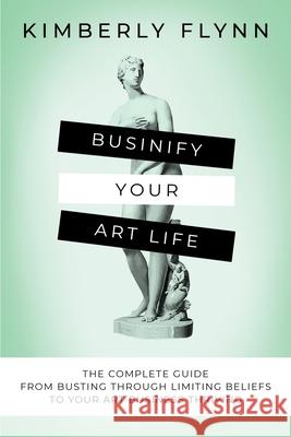 Businify Your Art Life Kimberly Flynn 9780578881874 Starlight Publications - książka