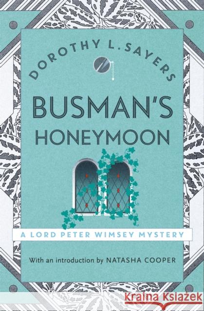Busman's Honeymoon: Classic crime for Agatha Christie fans Dorothy L Sayers 9781473621411 HODDER & STOUGHTON - książka