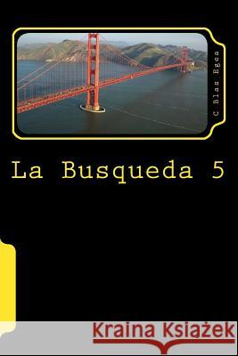 Busqueda 5 C. B. Bla 9781518724251 Createspace - książka
